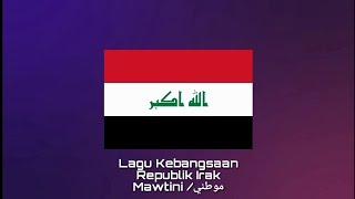 Lagu Kebangsaan IRAK - Mawtini موطني