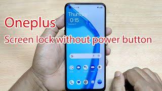 How to lock screen without power button oneplus