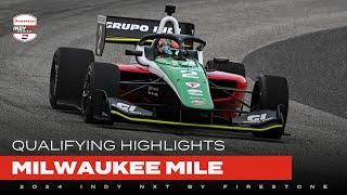 Qualifying Highlights  2024 Milwaukee Mile  INDY NXT by Firestone