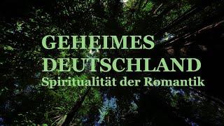 Geheimes Deutschland - Eine Reise zur Spiritualität der Frühromantik