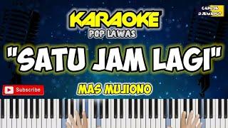 Karaoke - SATU JAM LAGI - Mas Mujiono  Arr. Carlos Djemarut