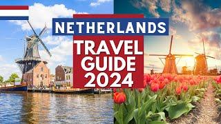 Netherlands Travel Guide - Best Cities to Visit in Netherlands in 2024
