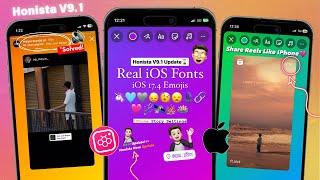 Honista V9.1iOS Instagram For Android  Share Reels like iPhone Story + iOS 17.4 Emojis Fonts