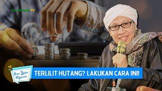 Terlilit Hutang? Lakukan Cara Ini  Buya Yahya Menjawab