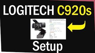 Logitech Webcam C920S HD Pro Setup Tutorial For 2020