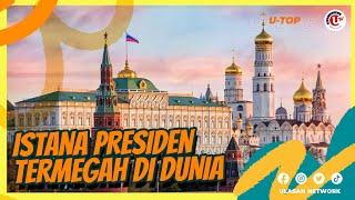 5 ISTANA PRESIDEN TERMEGAH DI DUNIA  U-TOP