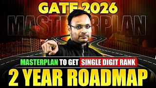 GATE 2026 Master Plan to Get Single Digit Rank 2 Year Roadmap