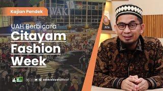 UAH Berbicara Tentang Citayam Fashion Week - Ustadz Adi Hidayat
