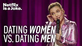 Dating Women Vs. Dating Men  Taylor Tomlinson Have It All  Netflix Is A Joke