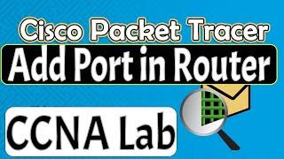 How to Add Port in Router in CISCO Packet Tracer