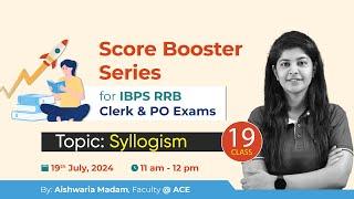 Syllogism Score Booster Series for IBPS RRB Clerk & PO Exams by Aishwaria maam  ACE Online