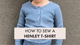 Kids Henley Tee Tutorial Sew-Along