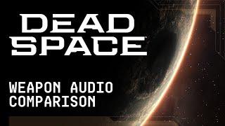 Dead Space  Weapon Sound Effects Comparison  Audio Deep-Dive Part 3 2022