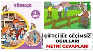 Çiftçi İle Geçimsiz Oğulları 3. Sınıf Türkçe Ders Kitabı Sayfa 34 35 36 37 38 39 40 41 Cevapları