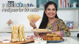3 Breakfast Recipes in 10 minutes I 3 नाश्ता रेसिपी I Pankaj Bhadouria