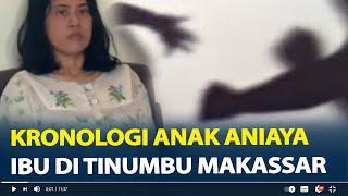 Kronologi Anak Aniaya Ibu di Tinumbu Makassar Tak Terima Disuruh Bersihkan Rumah