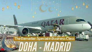 Ramadan Special    Qatar Airways Business Class  Doha - Madrid  A350-900  Trip Report