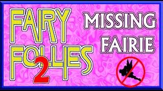 Fairy Follies 2 - Missing Fairy