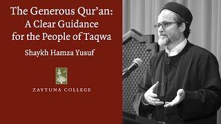 The Generous Quran A Clear Guidance for the People of Taqwa by Shaykh Hamza Yusuf