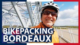 France Bikepacking - Dordogne to Bordeaux