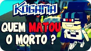 Kogama - Quem matou o Morto?