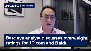 Barclays analyst discusses overweight ratings for JD.com and Baidu