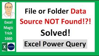 Excel Power Query DataSource.NotFound File or Folder We couldnt find the folder. Solved EMT 1662