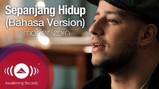 Maher Zain - Sepanjang Hidup Bahasa Version - For The Rest Of My Life  Official Music Video