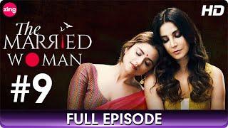 The Married Woman  Full Ep 9  Romantic Web Series  Riddhi Dogra Monica Dogra  Zing