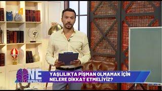 Ne Yapmalı 6. Bölüm  Pişmanlık Yaşamamak İçin Ne Yapmalıyız?