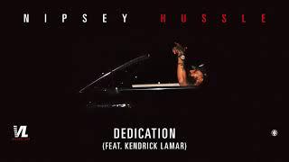 Dedication feat. Kendrick Lamar - Nipsey Hussle Victory Lap Official Audio