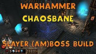 Warhammer Chaosbane  - Slayer AMBOSS Build  Chaos 5+ Unbesiegt Set