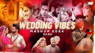 The Wedding Vibes Mashup 2024  Dj Avi  Wedding Special Songs