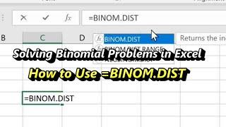 How to Use Excels Binomial Distribution Function =BINOM.DIST