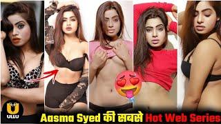 Top 05 Watch Alone Aasma Syed Ullu Adult Web Series   Bold Web Series Of Aasma Syed ️