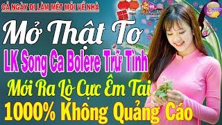 LK Nhạc Trữ Tình Bolero KHÔNG QUẢNG CÁO Cả Xóm Phê -TUYỆT PHẨM Bolero Sến Xưa Ngọt Ngào TOÀN BÀI HAY