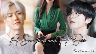 A Secretary and A Boss EXOs Byun Baekhyun FF