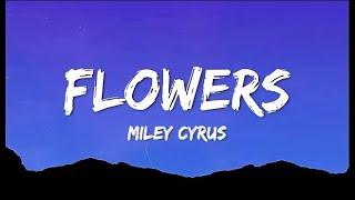 Miley Cyrus - Flowers Lyrics