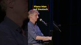 Piano Man auf Deutsch