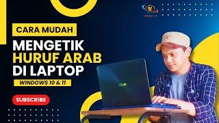 Cara Mudah Menulis Huruf Arab di Laptop Windows 10 & 11 - TERBARU 2024