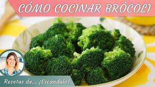 CÓMO COCINAR BRÓCOLI para que te quede perfecto