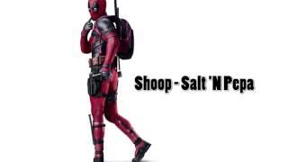 SALT N PEPA - SHOOP DEADPOOL VERSION