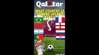 What country will enter the Upland Metaverse next? It all depends on the football gods