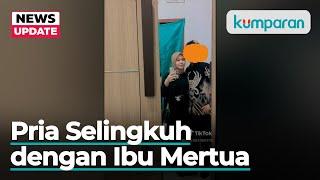 Viral Seorang Suami Selingkuh dengan Mertua