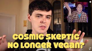 Cosmic Skeptic No Longer Vegan? Deteriorating Health? Response