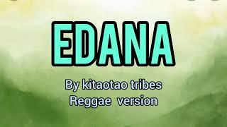 EDANA by kitaotao tribes REGGAE VERSIONLyrics