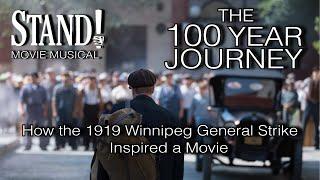 THE 100 YEAR JOURNEY How the 1919 Winnipeg General Strike Inspired a Movie