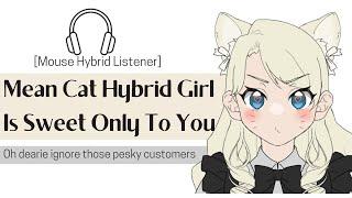 Mean bully cat girl is sweet only to you mouse hybrid listener F4MVoice actingroleplay