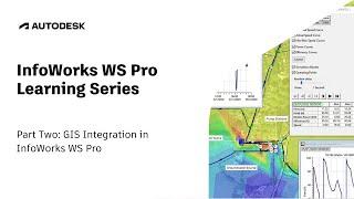 InfoWorks WS Pro Learning Series  Part Two GIS Integration in InfoWorks WS Pro