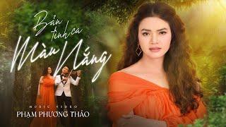 BẢN TÌNH CA MÀU NẮNG - PHẠM PHƯƠNG THẢO  OFFICAL MUSIC VIDEO